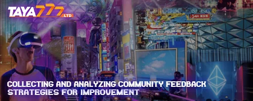 Collecting and Analyzing Community Feedback: Strategies for Improvement